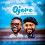 Mike Abdul ft. Clement Whyte - Ojoro Mp3 Download