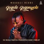 Mduduzi Ncube - Ngeke Ngimyeke