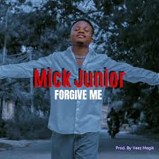 Mick Junior – Forgive Me Mp3 Download